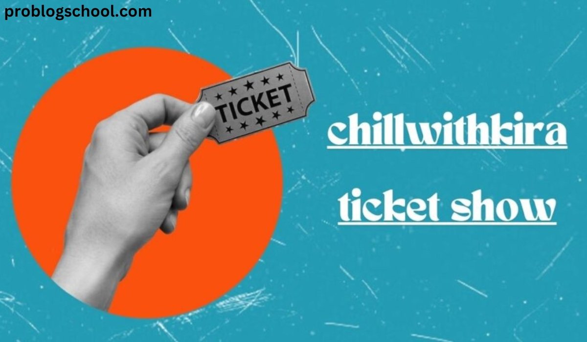 Chillwithkira Ticket Show