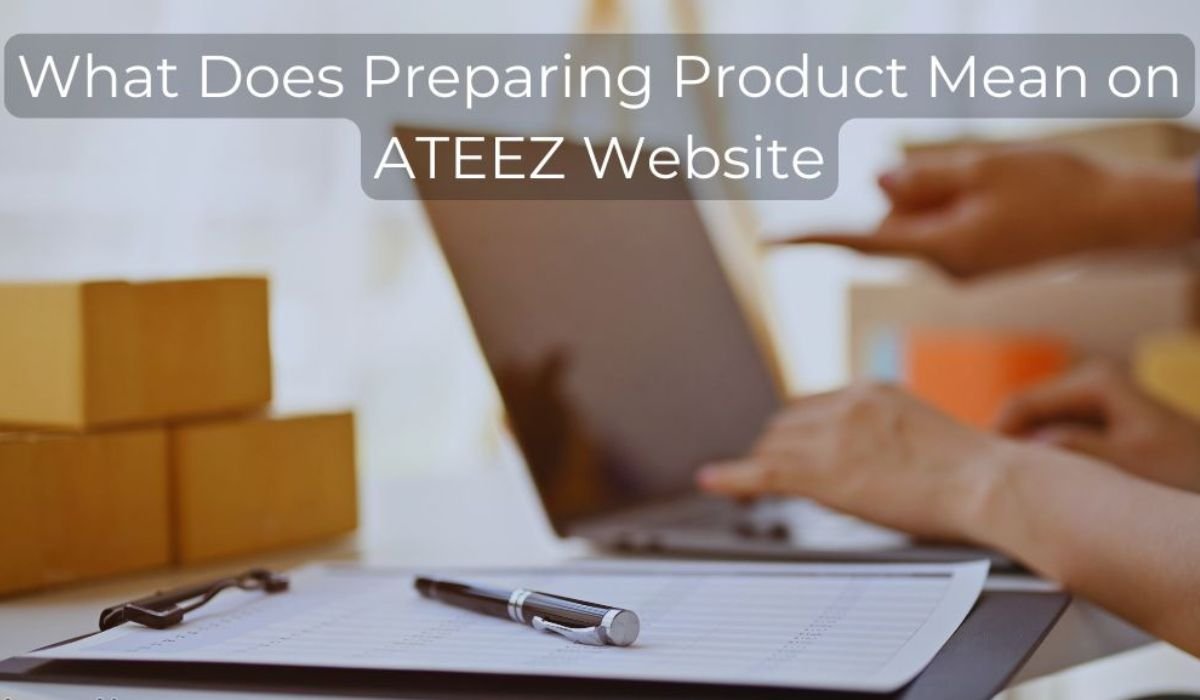 preparing product on ateez webssite